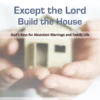 Except the Lord Build the House TM Except the Lord Build the House - Teacher Manual