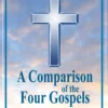 A Comparison of the Four Gospels