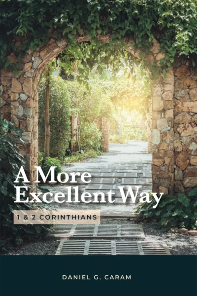 AMoreExcellentWayCorinthians copy A More Excellent Way: 1 & 2 Corinthians