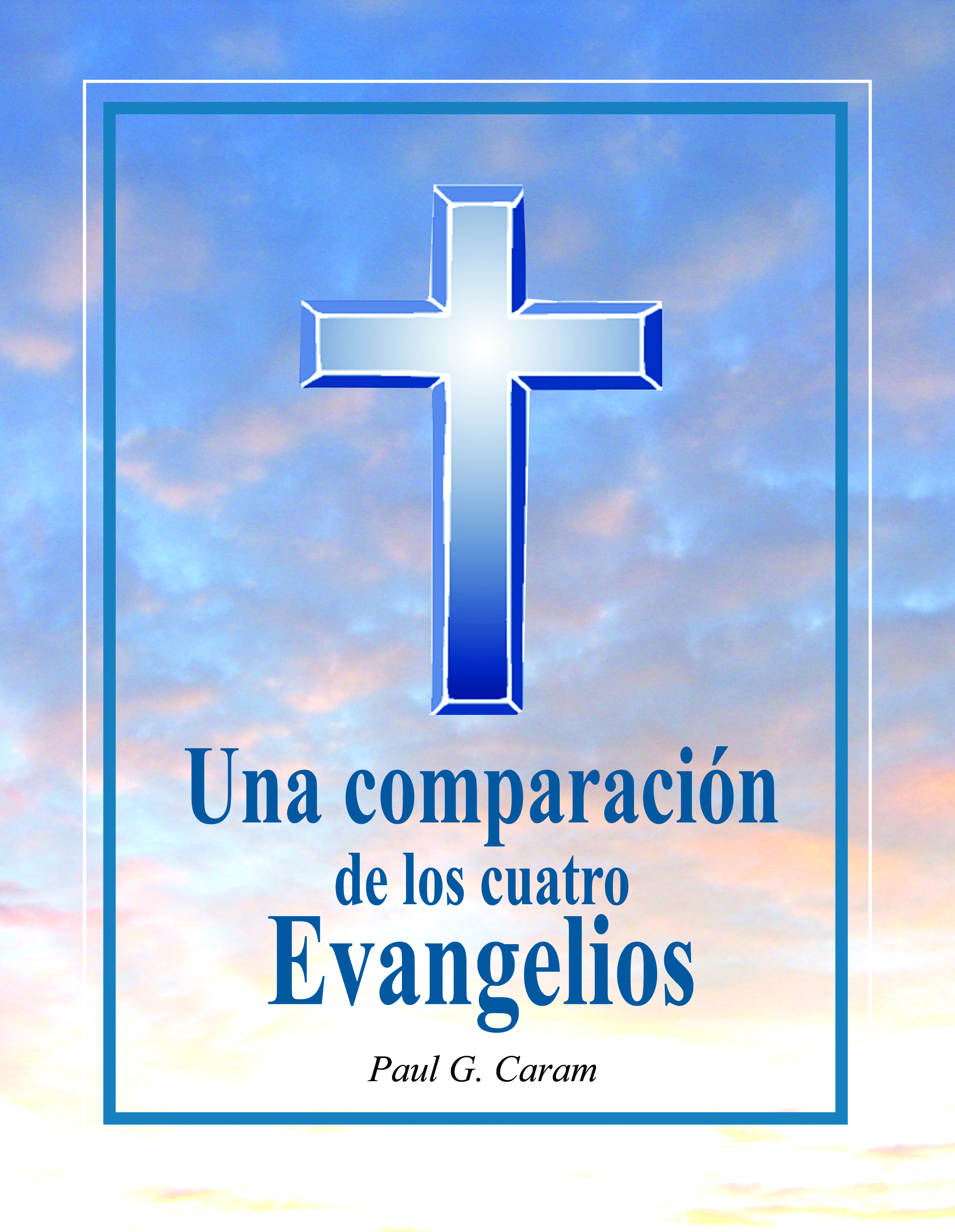 Una Comparación de los cuatro Evangelios