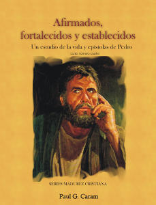 images Afirmados, fortalecidos y establecidos: las epístolas de Pedro