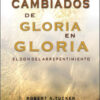 Cambiados de Gloria en Gloria