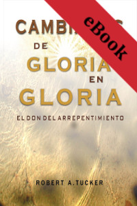 Cambiados de Gloria en Gloria