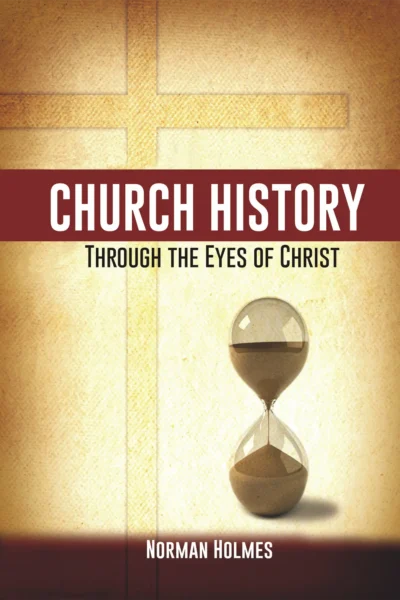 ChurchHistory copy Church History Through the Eyes of Christ