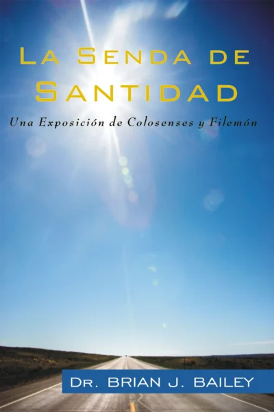 La senda de santidad: Colosenses y Filemón