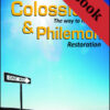Colossians and Philemon: The Way to Holiness & Restoration