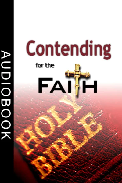 Contending for the Faith Cover - AUDIOBOOK copy Contending for the Faith - Audiobook