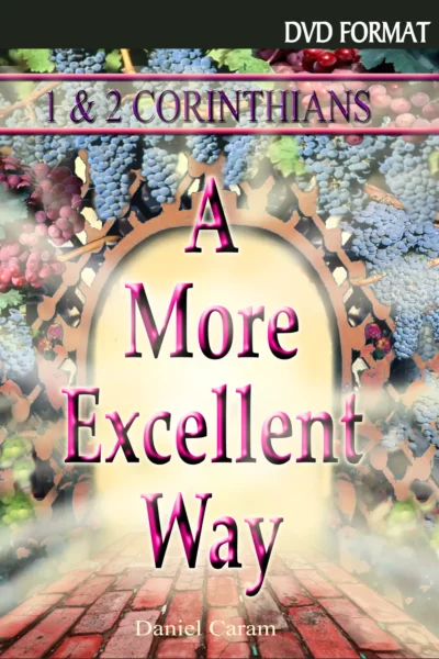 CorinthiansDVDcover copy A More Excellent Way: 1 & 2 Corinthians - DVD