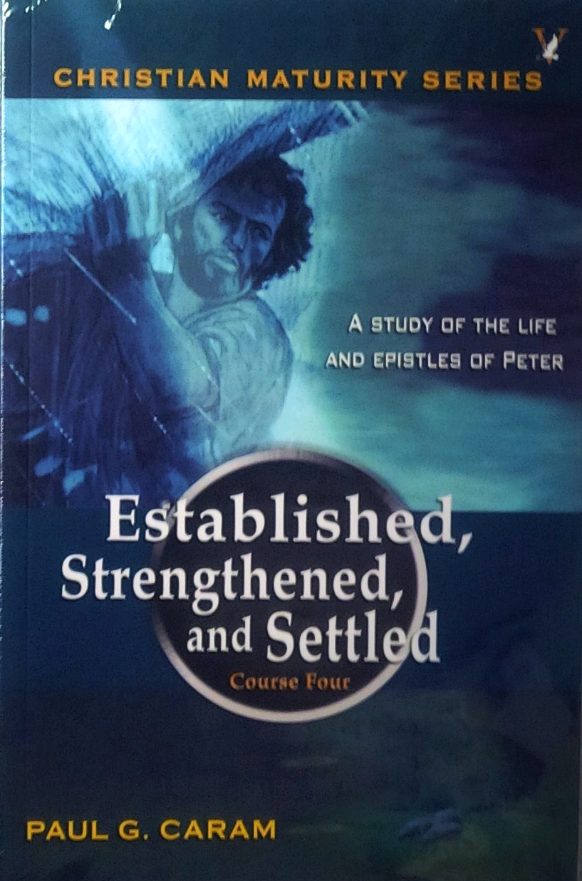 Established, Strengthened, and Settled: 1 & 2 Peter - Perfect Bound