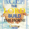 images Except the Lord Build the House