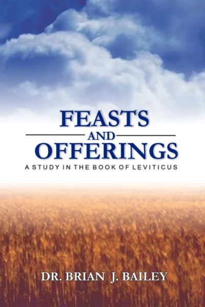 Feasts&Offerings copy Feasts and Offerings: Leviticus