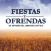 Fiestas y ofrendas: Levítico