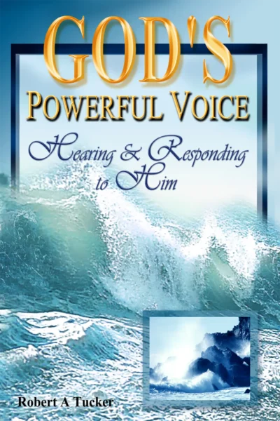 GodsPowerfulVoice-oldforprint copy God's Powerful Voice: Hearing and Responding to Him
