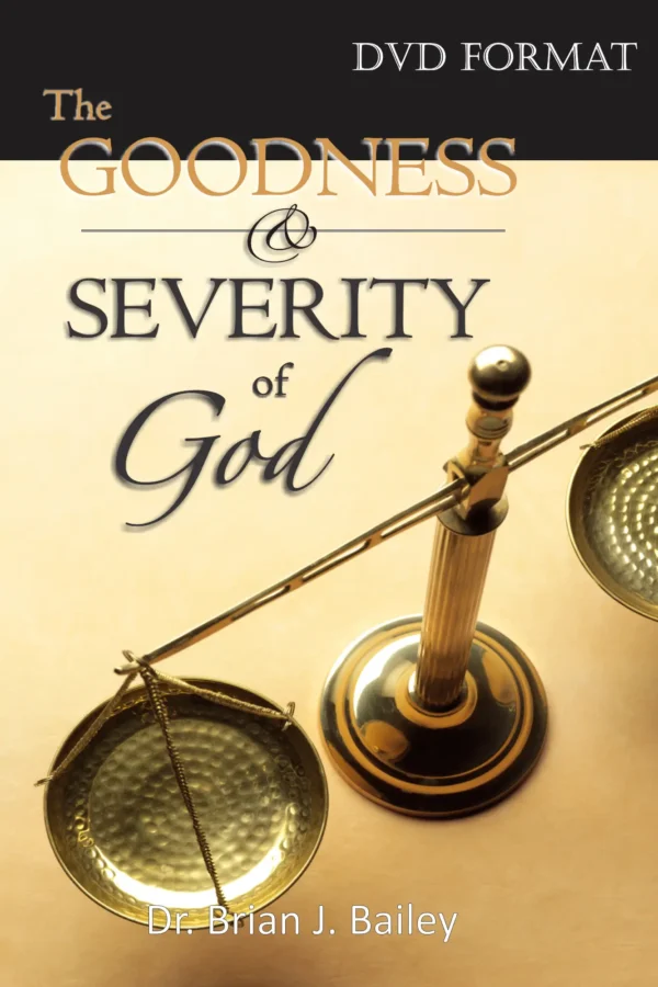 The Goodness and Severity of God - DVD