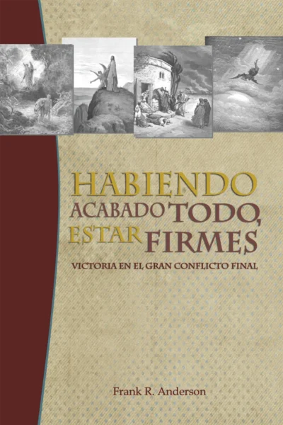Habiendo acabado todo, estar firmes