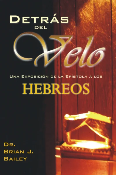 Detrás del Velo: Hebreos
