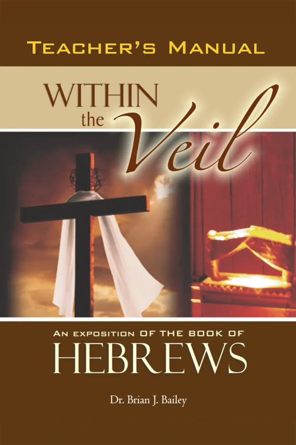 Hebrews-TM-Cover copy Within the Veil: Hebrews - Teacher Manual
