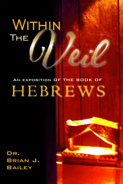 Within the Veil: Hebrews
