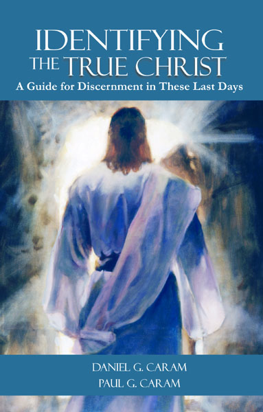 Identifying the True Christ: A Guide for Discernment in These Last Days - Perfect Bound