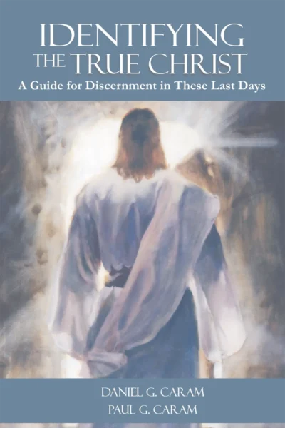IdentifyingtheTrueChrist copy Identifying the True Christ: A Guide for Discernment in These Last Days