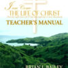 Teacher Manual: The Life of Christ