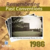PastConventions1986 copy Remembering Past Conventions MP3