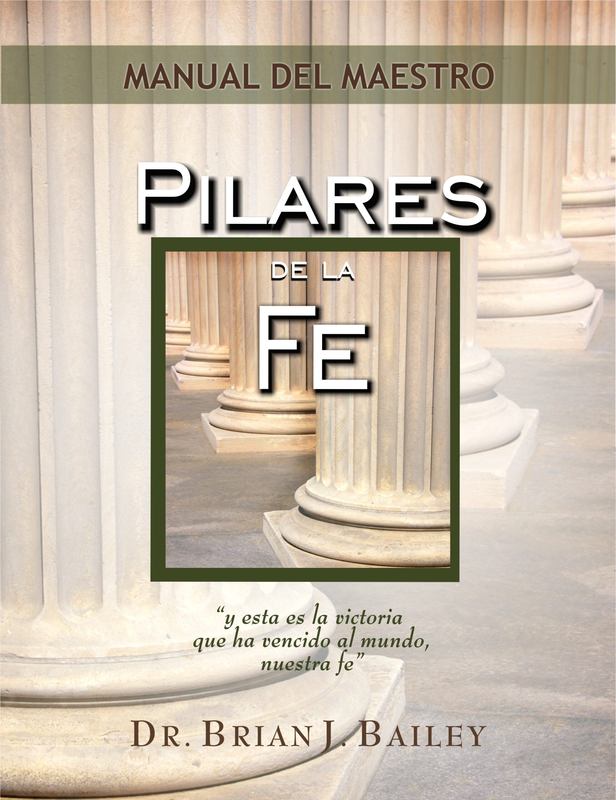Teachers Manual: Pilares de la Fe