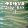 ProfetasMenores2 copy Profetas Menores II: Joel a Sofonías