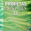 Profetas Menores II: Joel a Sofonías