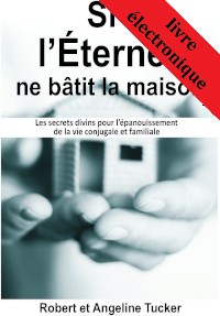 Si l’Éternel ne bâtit la maison