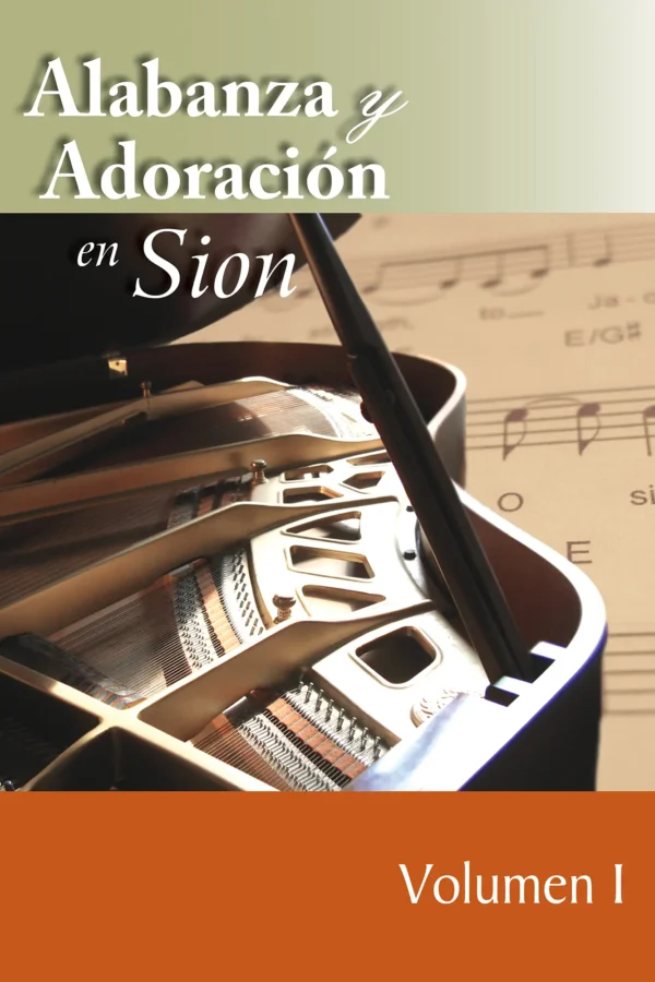 Alabanza y Adoración en Sion - Volumen 1 - Cancionero