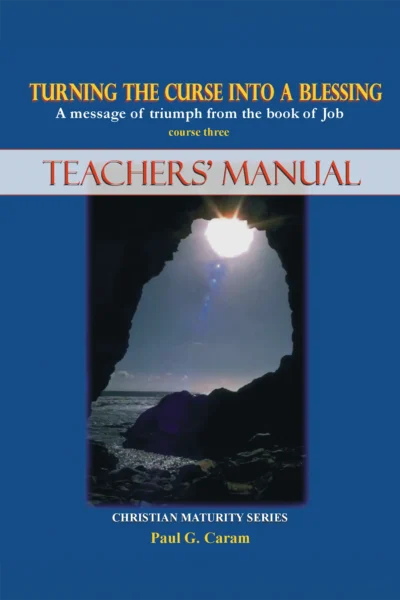 Turning the Curse into a Blessing: Job - Teacher Manual