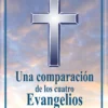 UnaCompariciondeloscuatroEvangelios copy Una comparación de los cuatro Evangelios