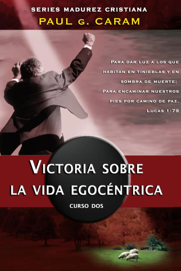 Victoria sobre la vida egocéntrica