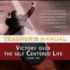 Victory ove Self-Teachers Manual Cover-Print copy Victory Over the Self Centered Life - Teacher Manual
