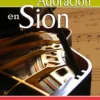 Alabanza y Adoración en Sion - Volumen 1 - Cancionero