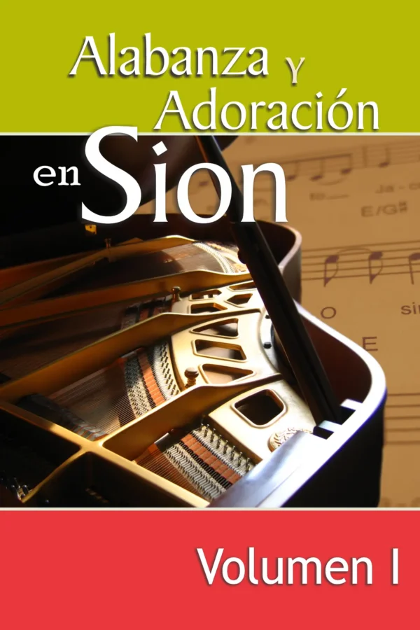 Alabanza y Adoración en Sion - Volumen 1 - Cancionero
