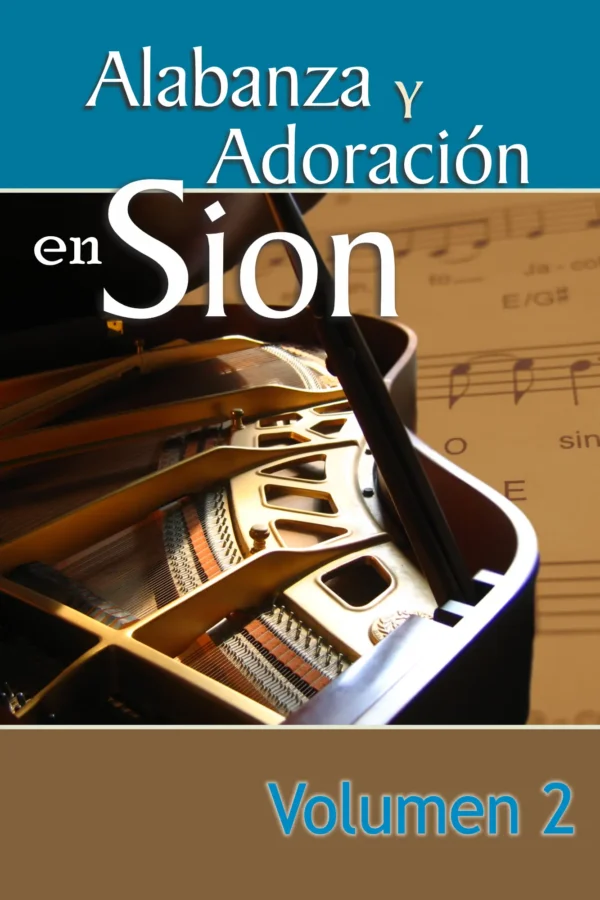 Alabanza y Adoración en Sion - Volumen 2 - Cancionero