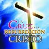 La cruz y la resurrección de Cristo