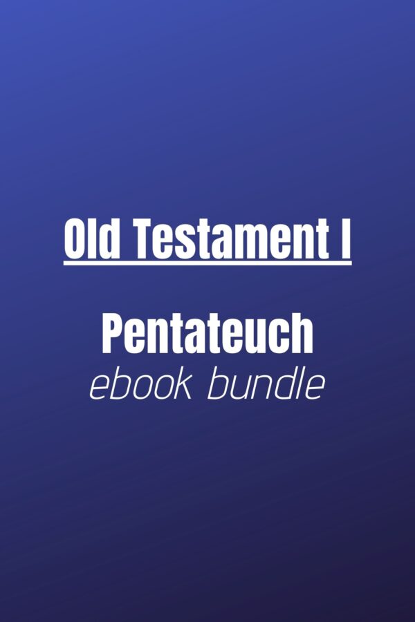 OT1 Pentateuch Ebook Bundle - Old Testament 1: Pentateuch