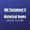 OT2 Historical Ebook Bundle - Old Testament 2: Historical Books