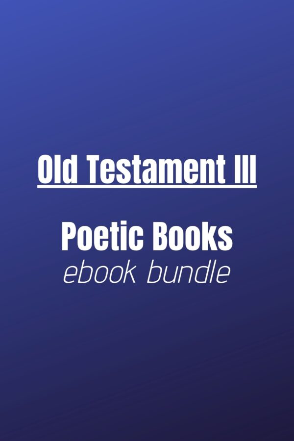 Ebook Bundle - Old Testament 3: Poetic Books