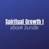 Spiritual Growth 1 Ebook Bundle - Spiritual Growth I