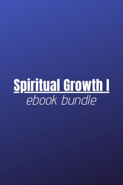 Spiritual Growth 1 Ebook Bundle - Spiritual Growth I