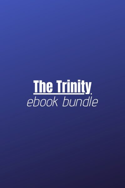Ebook Bundle - The Trinity: Father, Son, and Holy Spirit